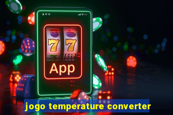 jogo temperature converter